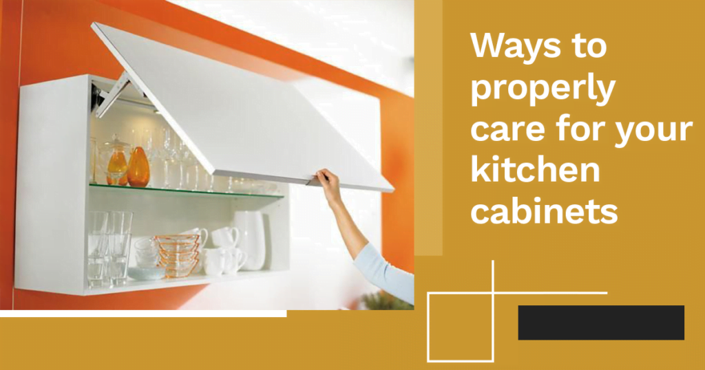 Ways to properly care for your kitchen cabinets